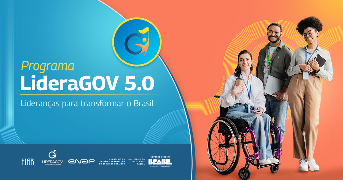 Quinta edição do LideraGOV promove liderança mais diversa e representativa no governo federal