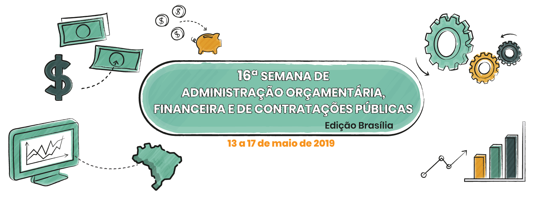 16ª Semana de Administração Orçamentária, Financeira e de Contratações Públicas