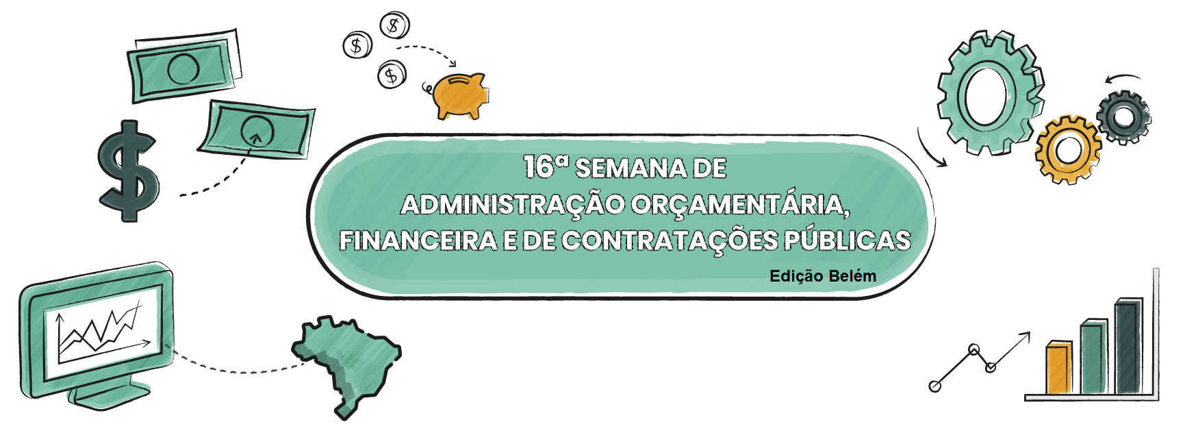 Edição Belém da 16ª Semana de Administração Orçamentária, Financeira e de Contratações Públicas