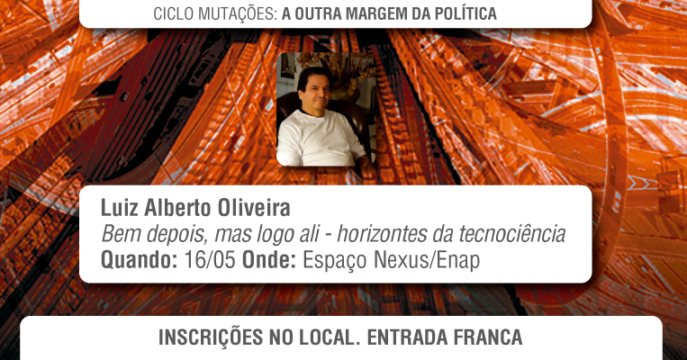 Assista ao vivo: Luiz Alberto Oliveira participa nesta quarta-feira (16) do Ciclo Mutações