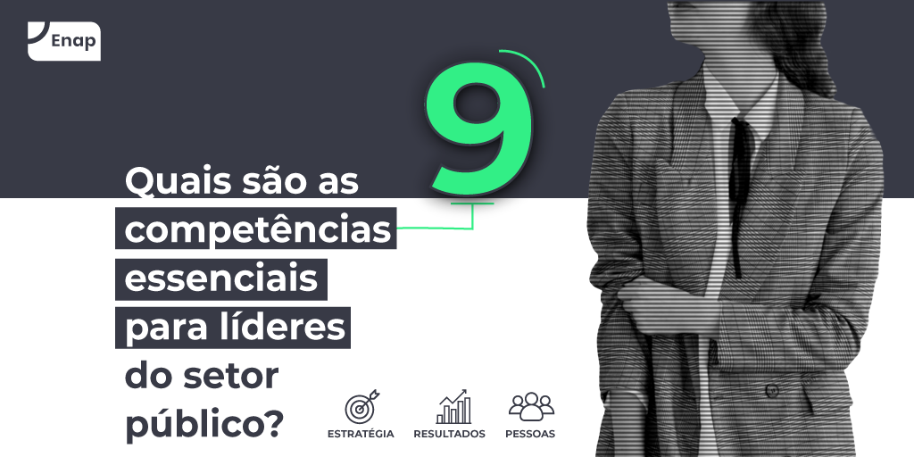 Agora é oficial: foram publicadas as competências essenciais aos líderes e competências transversais para os servidores públicos