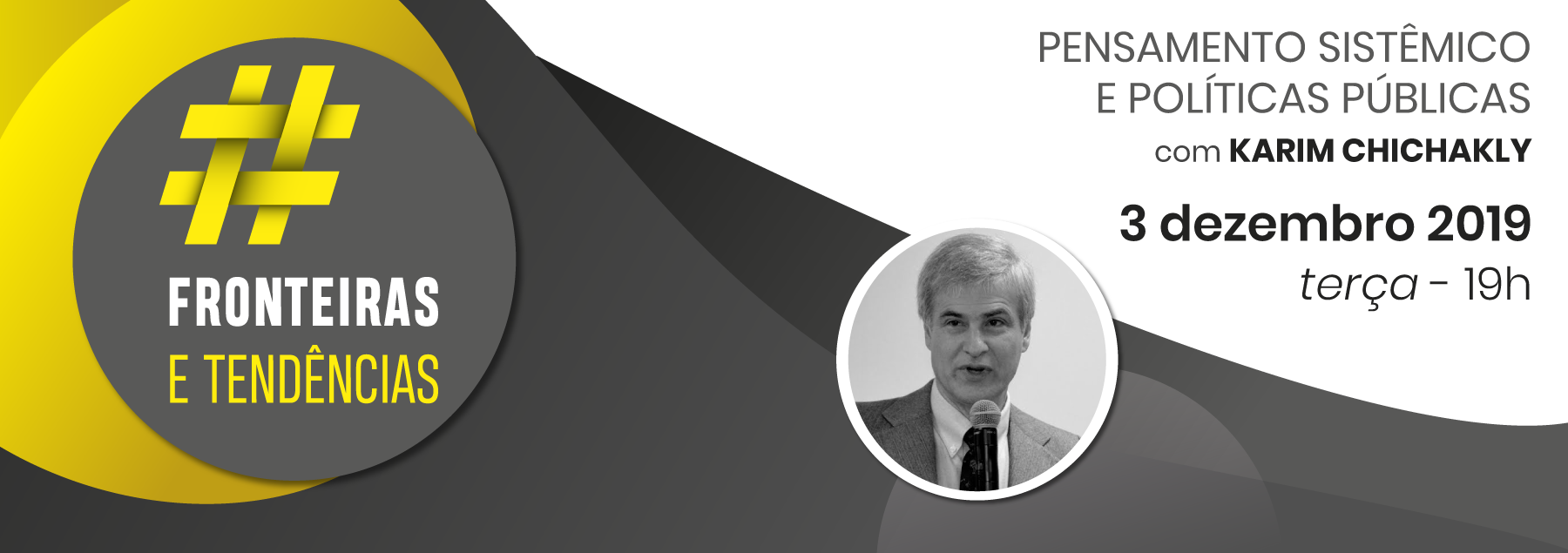Fronteiras e Tendências: Próximo evento vai debater o pensamento sistêmico e políticas públicas 