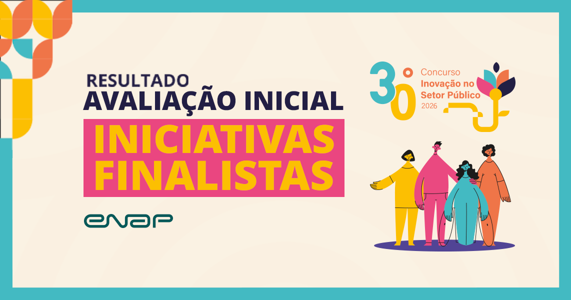 Enap divulga finalistas do 30º Concurso Inovação no Setor Público