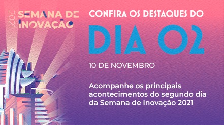 De gestão de crise à horizontes da democracia: confira a programação do segundo dia da Semana de Inovação 2021
