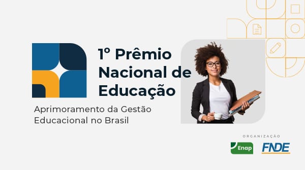 Prêmio FNDE de Educação reconhecerá estudos e pesquisas sobre políticas públicas educacionais