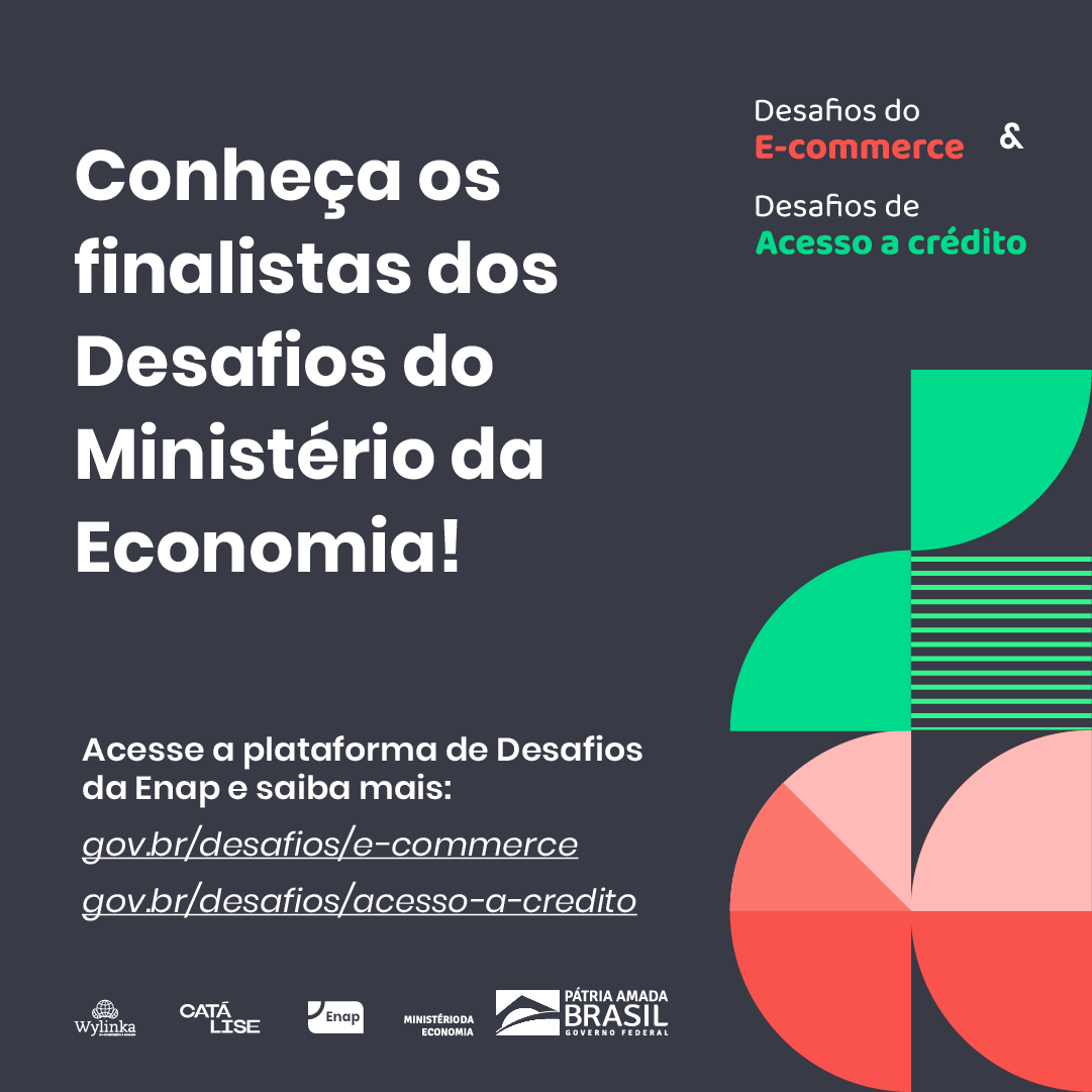 Enap e Ministério da Economia divulgam os finalistas da primeira fase dos Desafios de Acesso a crédito e do E-commerce