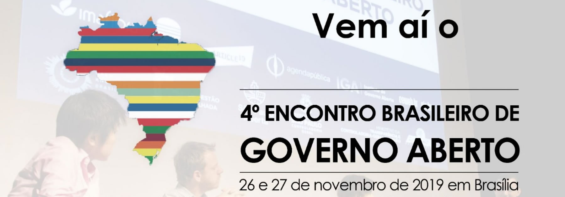 4º Encontro Brasileiro de Governo Aberto começa amanhã