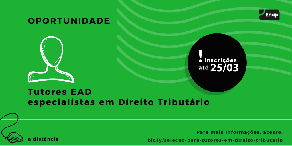 Seleção de tutores para Especialização em Direito Tributário tem inscrições prorrogadas